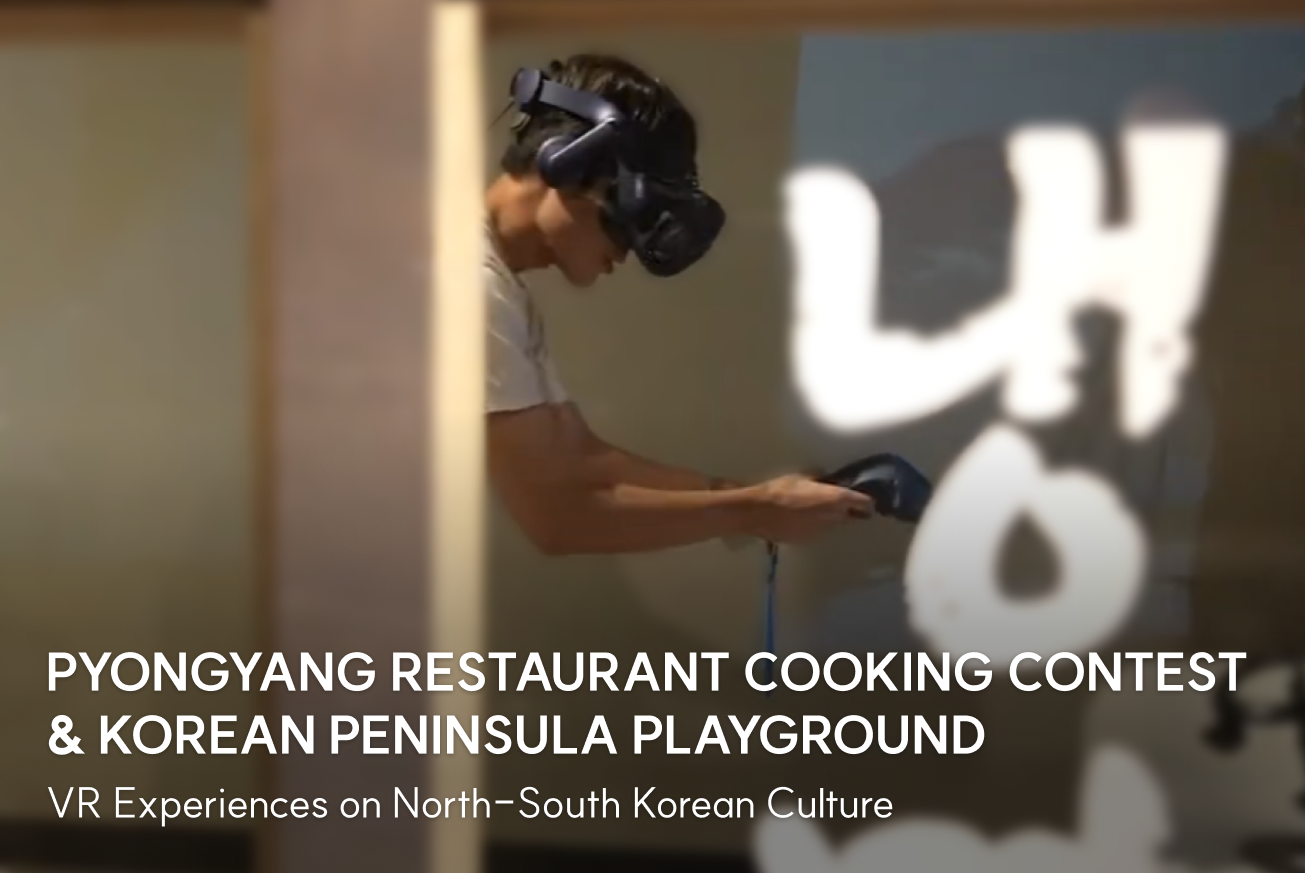 평양식당 VR 요리대전 / 한반도 VR 놀이터 – VR 콘텐츠